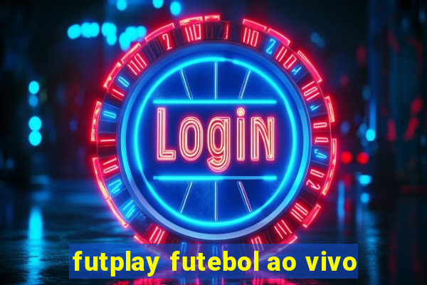 futplay futebol ao vivo